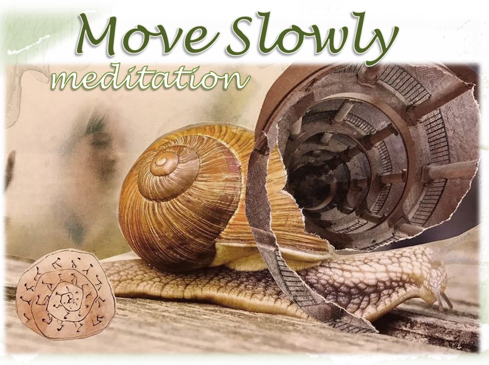 move slowly